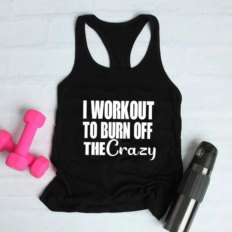 Burn Off the Crazy: Workout Tank