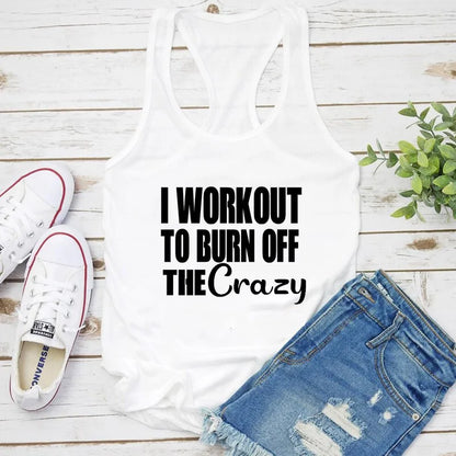 Burn Off the Crazy: Workout Tank